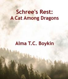 Schree's Rest (A Cat Among Dragons) Read online
