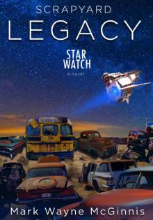 Scrapyard LEGACY (Star Watch Book 6) Read online