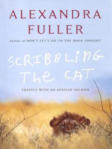 Scribbling The Cat: Travel With an African Soldier Read online