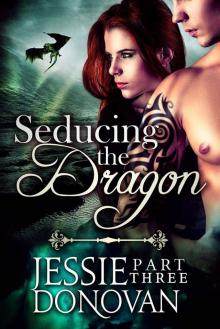 Seducing the Dragon: Part Three Read online