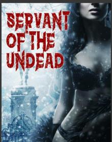 Servant of the Undead Read online