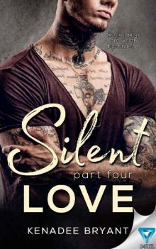 Silent Love Part Four_Forbidden Series Read online
