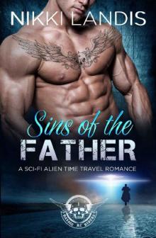 Sins of the Father: A Second Chance Sci-Fi Alien Time Travel Romance (Ravage Riders MC #1) Read online