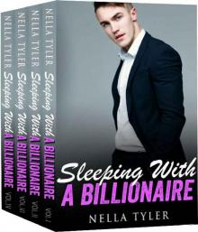 Sleeping with a Billionaire - Complete Series (An Alpha Billionaire Romance Love Story) Read online