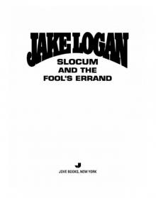 Slocum 394 : Slocum and the Fool's Errand (9781101545980) Read online