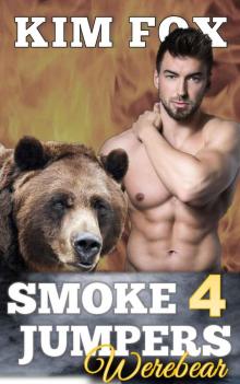 Smokejumpers Werebear 4: Matteo and Lani Read online