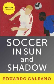 Soccer in Sun and Shadow Read online