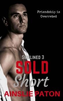 Sold Short (Sidelined Book 3) Read online