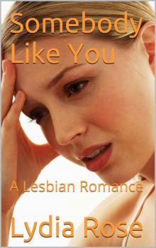 Somebody Like You: A Lesbian Romance Read online