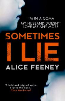 Sometimes I Lie: The gripping debut psychological thriller you can’t miss in 2017 Read online