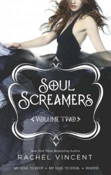 Soul Screamers Volume Two: My Soul to KeepMy Soul to StealReaper Read online