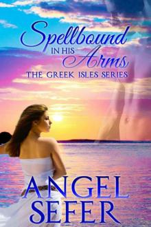 Spellbound in His Arms (The Greek Isles Series)