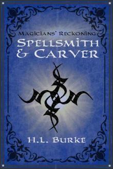 Spellsmith & Carver: Magicians' Reckoning Read online