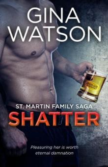 St Martin Family 03 - Shatter Read online