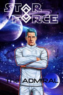 Star Force: The Admiral Read online