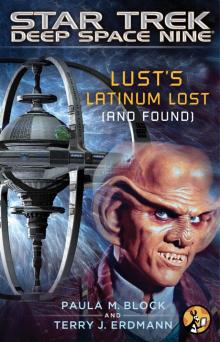 Star Trek: Deep Space Nine: Lust's Latinum Lost (and Found) Read online