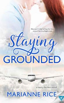 Staying Grounded (A Rocky Harbor Novel Book 1) Read online
