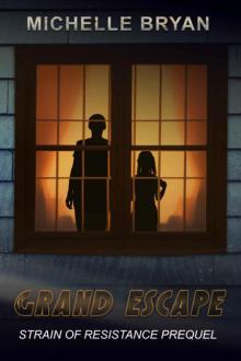Strain of Resistance (Prequel): Grand Escape Read online