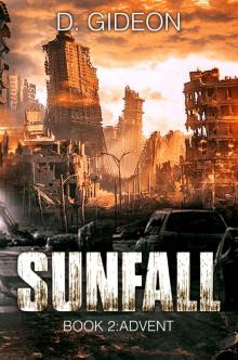 SUNFALL: A Post-Apocalyptic Survival Fiction Series: Book 2: ADVENT