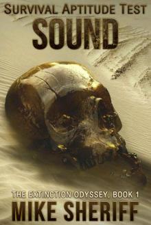 Survival Aptitude Test: Sound (The Extinction Odyssey Book 1) Read online