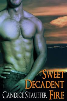 Sweet Decadent Fire Read online