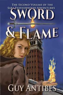 Sword & Flame: The Sara Featherwood Adventures ~ Volume Two Read online