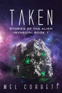 Taken (Stories of the Alien Invasion Book 1) Read online