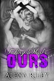 Taking What's Ours (Forced Submission Book 2) Read online