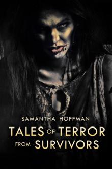 Tales of Terror from Survivors (Zombie Apocalypse #3.5) Read online
