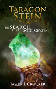 Taragon Stein: The Search For The Soul Crystal