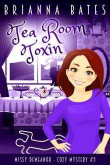 Tea Room Toxin: Missy DeMeanor Cozy Mystery #5 (Missy DeMeanor Cozy Mysteries) Read online