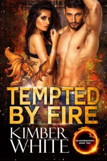 Tempted by Fire: Dragonkeepers - Book Two