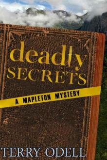 Terry Odell - Mapleton 01 - Deadly Secrets Read online