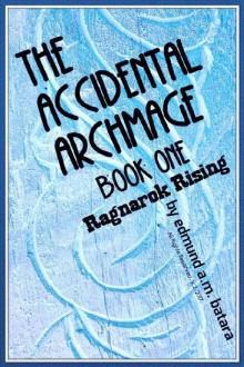 The Accidental Archmage: Book One - Ragnarok Rising (MOBI EDITION) Read online