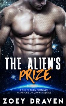 The Alien's Prize (A SciFi Alien Warrior Romance) (Warriors of Luxiria Book 1)