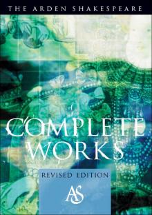 The Arden Shakespeare Complete Works Read online