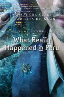 The Bane Chronicles 1: What Really Happened in Peru