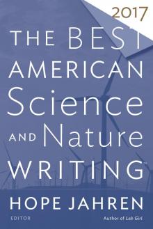 The Best American Science and Nature Writing 2017 Read online