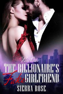 The Billionaire's Fake Girlfriend - Part 1 (The Billionaire Saga) Read online