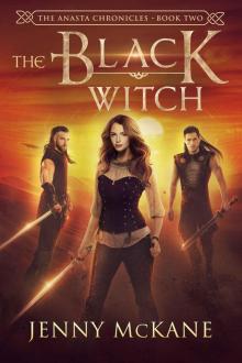 The Black Witch (Anasta Chronicles Book 2) Read online