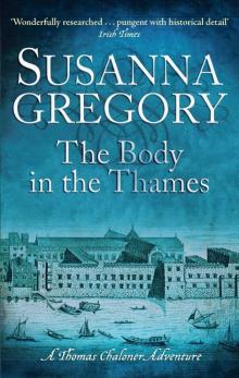 The Body in the Thames: Chaloner's Sixth Exploit in Restoration London (Exploits of Thomas Chaloner) Read online