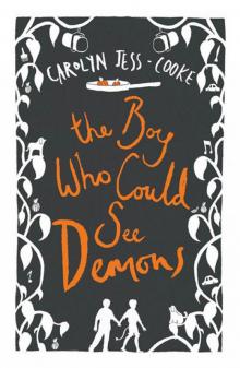 The Boy Who Could See Demons: A Novel Read online