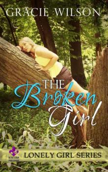 The Broken Girl (Lonely Girl Book 2)