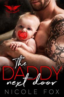 THE DADDY NEXT DOOR: A Dark Bad Boy Baby Romance (Heaven’s Horns MC) Read online