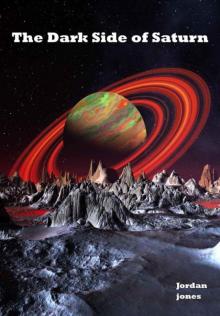 The Dark Side of Saturn: Weird Alien Temptation (Adventures in Space) Read online