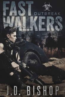 The Dead Trilogy (Book 1): Fast Walkers (Outbreak) Read online