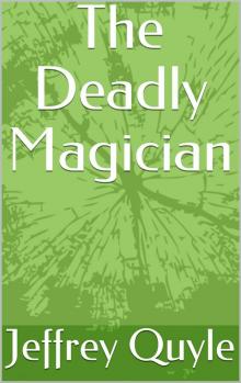 The Deadly Magician (The Memory Stones Series Book 2) Read online