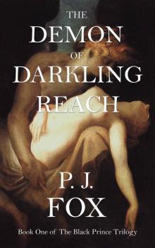 The Demon of Darkling Reach (The Black Prince Book 1) Read online