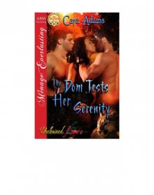 The Dom Tests Her Serenity [Unchained Love 6] (Siren Publishing Ménage Everlasting) Read online