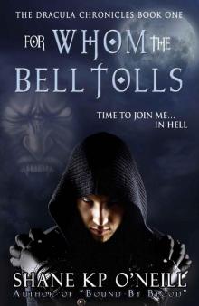 The Dracula Chronicles: For Whom The Bell Tolls Read online